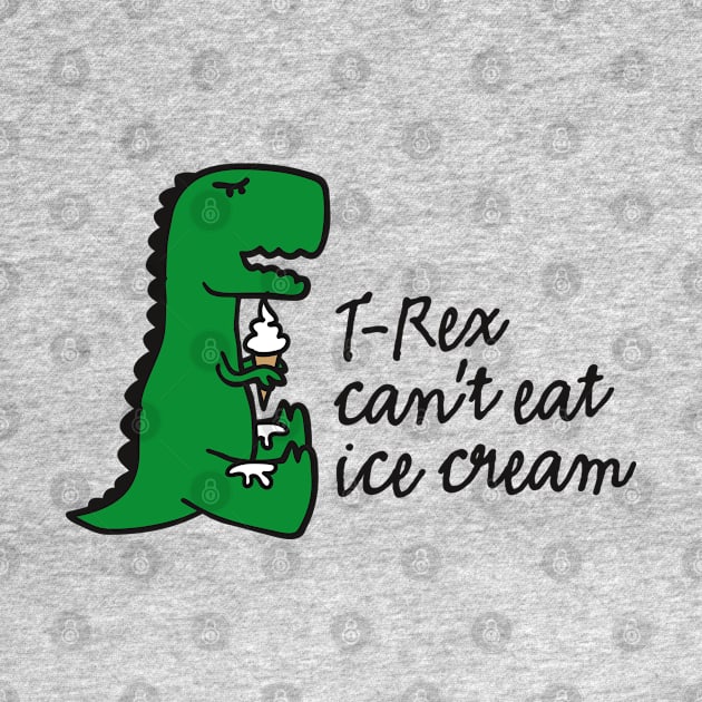 T-rex can't eat ice cream by LaundryFactory